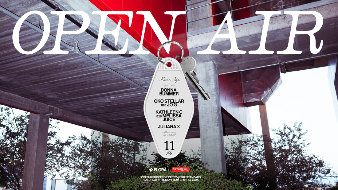 FLORA X THE STANDART OPEN AIR (ROOFOTOP PARTY) | 11.07