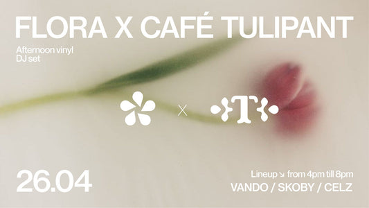 FLORA X CAFE TULIPANT (26.04.25)